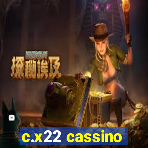 c.x22 cassino